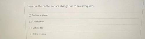 How can the Earth's surface change due to an earthquake?
