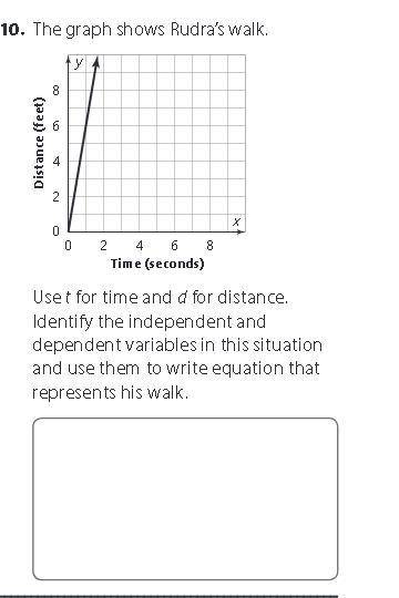 Use t for time and d for distance. Identify the independent and dependent variables in this situati