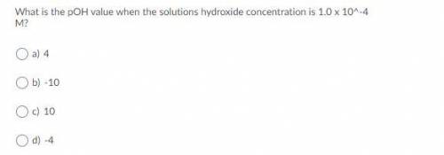 What is the pOH value when the solutions hydroxide concentration is 1.0 x 10^-4 M?