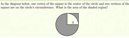 In the diagram below, one vertex of the square is the center of the circle and two vertices of the