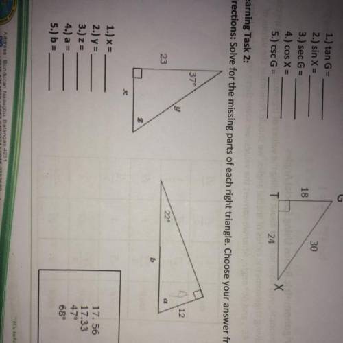 Learning Task 2:

Directions: Solve for the missing parts of each right triangle. Choose your answ