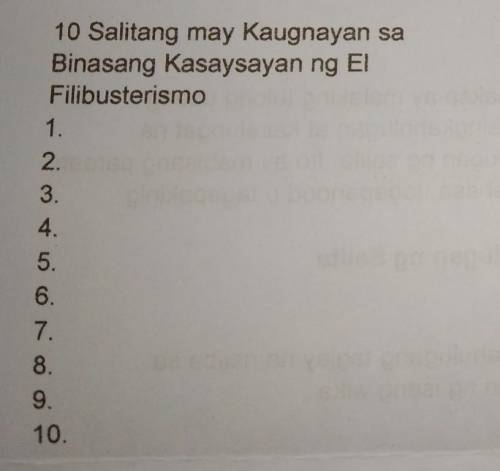 Mag bigay nang 10 salitang may jaugnayan sa binasang el filibusterismo at ang kahulugan nito.

pa