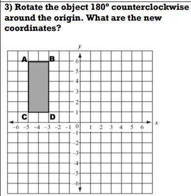 68 points if someone answers this. Rotate the object 180 degrees counterclockwise around the origin