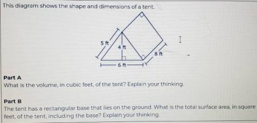 Question #2 This diagram shows the shape and dimensions of a tent. I 5 ft 4 ft 8 ft 6 ft Part A Wha