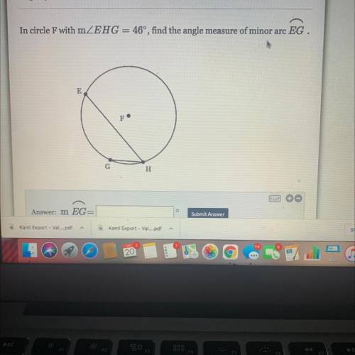 In circle F with mZEHG = 46°, find the angle measure of minor arc EG .
E
G
H