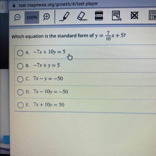 Which equation is the standard form of Y = 7/10x + 5 answer quickkk