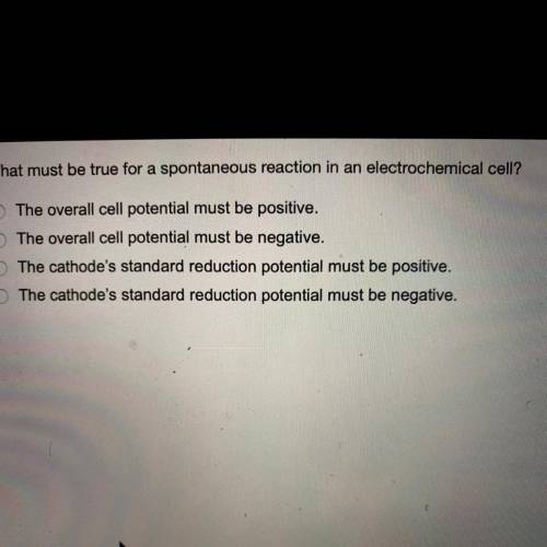 What must be true for a spontaneous reaction in an electrochemical cell?

The overall cell potenti