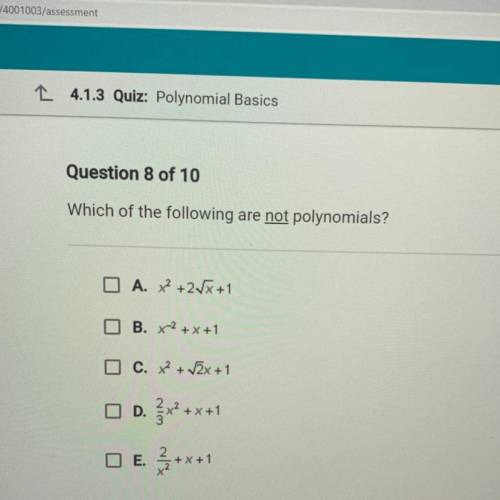 Please helppp i would really appreciate it :(( Which of the following are not polynomials?
