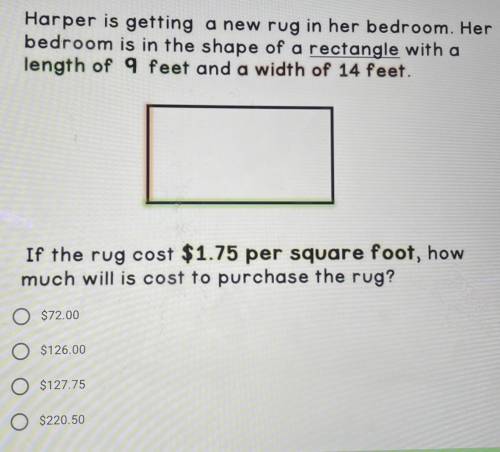 Harper is getting a new rug in her bedroom. Her bedroom is in the shape of a rectangle with a lengt