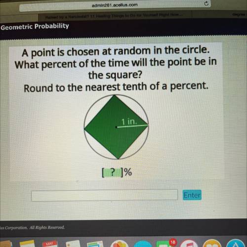 A point is chosen at random in the circle.

What percent of the time will the point be in
the squa