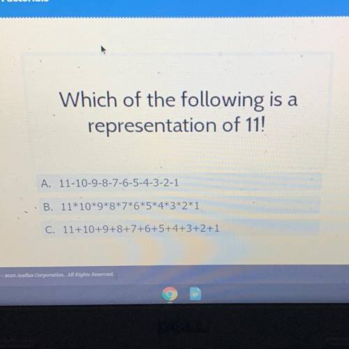 Which of the following is a
representation of 11!