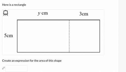 Here is a rectangle
Create an expression for the area of this shape