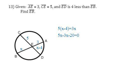 Given: AE=3, CE=5, and ED is 4 less than EB find EB.