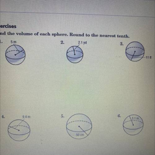 Exercises
Find the volume of each sphere. Round to the nearest tenth.