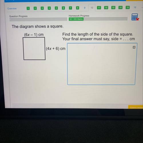 The diagram shows a square.

(6x - 1) cm
Find the length of the side of the square.
Your final ans