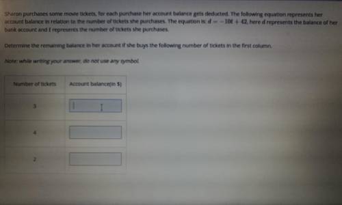 ANSWER!!! determine the remaining balance in her account if she buys the following number of ticket