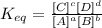 K_{eq} =\frac{[C]^{c} [D]^d }{[A]^a[B]^b}