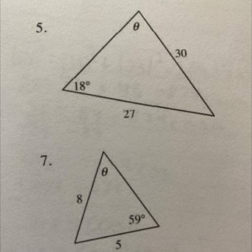 Law of sines or law of cosines
both 5. and 7.