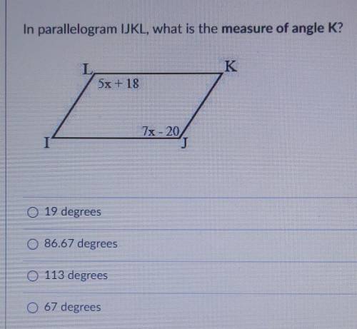 In parallelogram IJKL, what is the measure of angle K?​