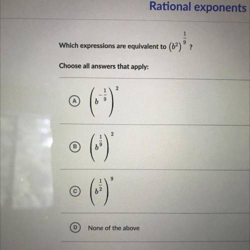 Which expressions are equivalent to (b^2)^1/9
