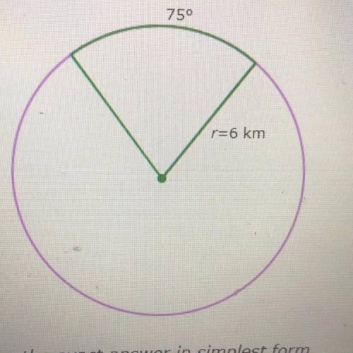 The radius of a circle is 6 kilometers. What is the length of a 75° arc?
