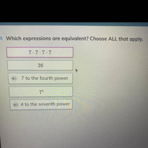 Which expressions are equivalent choose ALL that apply. 
No links please help!!