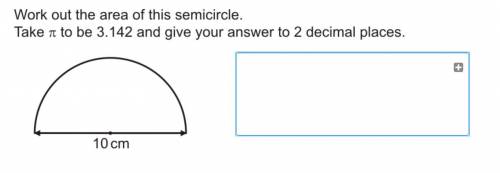 What is the area of a semi-circle with a diameter of 10cm