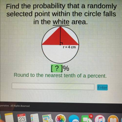 Acellus

Find the probability that a randomly
selected point within the circle falls
in the white