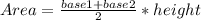 Area=\frac{base1+base2}{2} *height