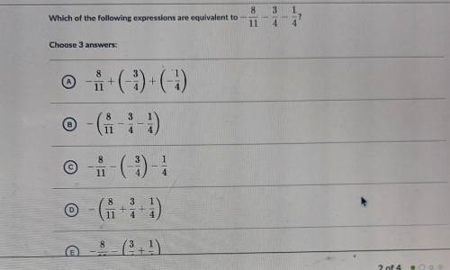 Which of the following expressions are equivalent to -8/11-3/4-1/4 (choose three answers ​
