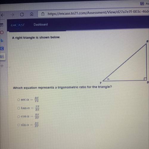 A right triangle is shown below. Which equation represents a trigonometric ratio for the angle
