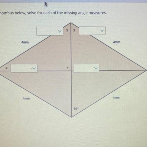 Using the Rhombus below, solve for each of the missing angle measures.