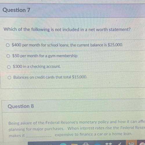 Which of the following is not included in a net worth statement?

O $400 per month for school loan
