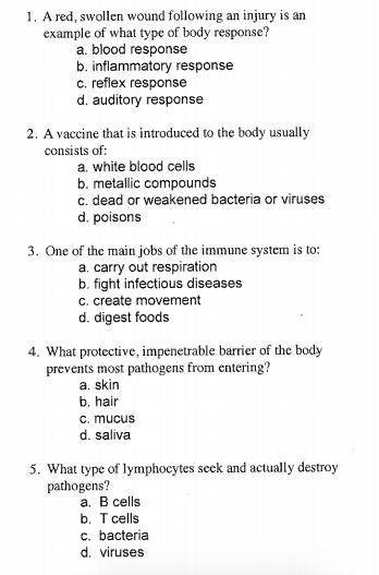 Science questions

Post Assessment on Investigating the Immune System
please help!