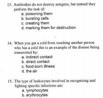 Science questions

Post Assessment on Investigating the Immune System
please help!