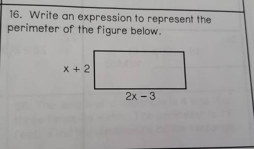 16. Write an expression to represent the perimeter of the figure below.​