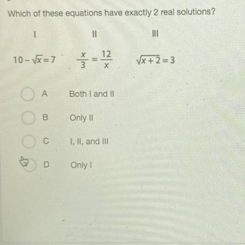 2 real solutions ?
A 
B
C
D