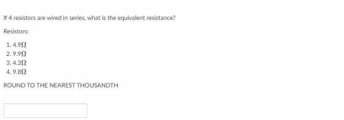 If 4 resistors are wired in series, what is the equivalent resistance?