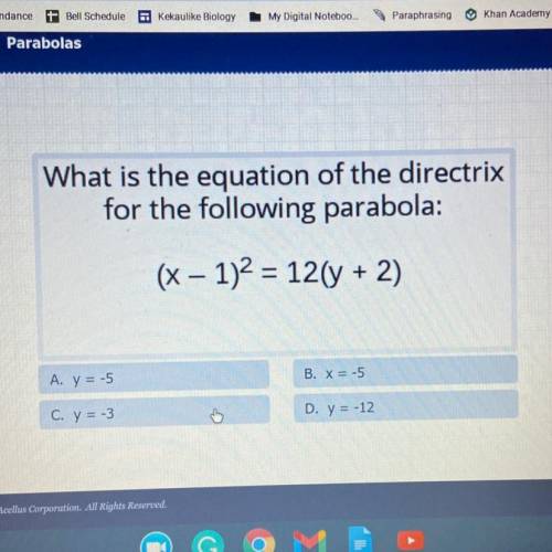 PLEASE HELP!

What is the equation of the directrix
for the following parabola:
(x - 1)^2 = 12(y +