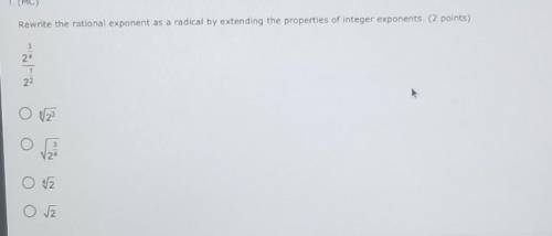 1. (MC) Rewrite the rational exponent as a radical by extending the properties of integer exponents
