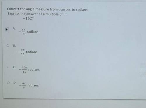 Convert the angle measure from degrees to radians Express the answer as a multiple of pi-162°​