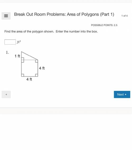 Find the area of the polygon shown. Enter the number into the box.
ft? 1 ft 4 ft 4 ft