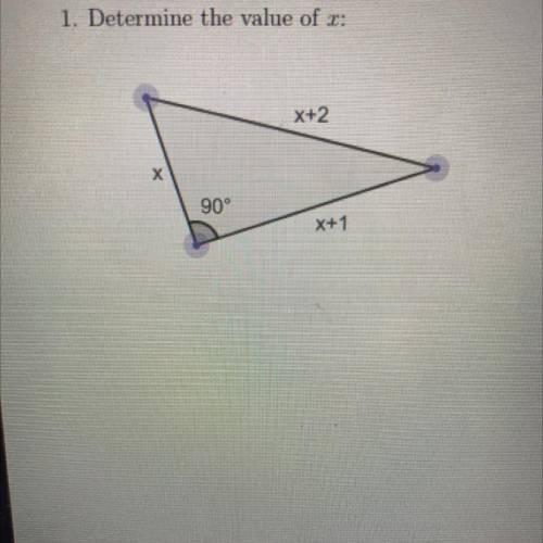 1. Determine the value of x:
X+2
X
90°
X+1