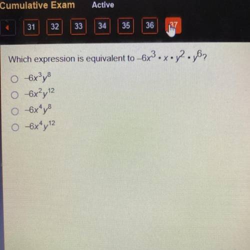 (please hurry) Which expression is equivalent to -6x³•x•y²•y^6?

-6x³y^8
-6x²y^12
-6^4y^8
-6^4y^12