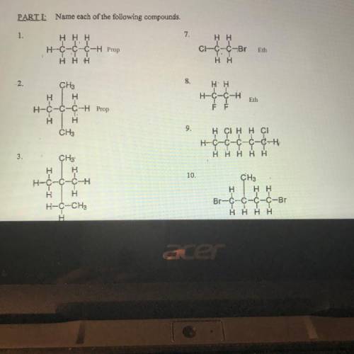 ORGANIC CHEMISTRY PROBLEM SET I
PARTI Name each of the following compounds,