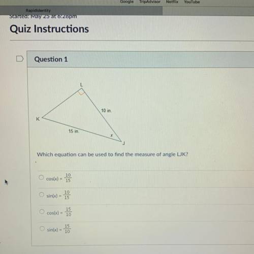 HELP ITS AN EXAM

L
10 in.
K
15 in
х
Which equation can be used to find the measure of angle LIK?