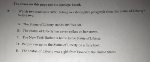 Which two sentences best belongs in a descriptive paragraph about the Statue of Liberty select two.