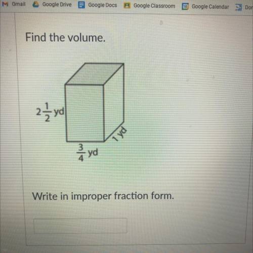 Find the volume.
Write in improper fraction form.