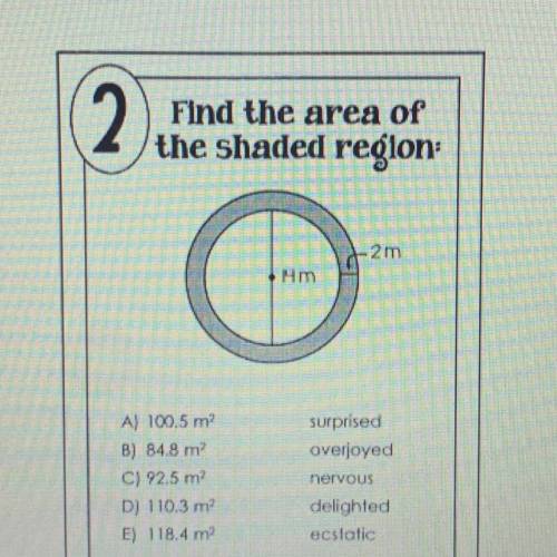 Help please. It’s geometry and it asks to find the shaded region.