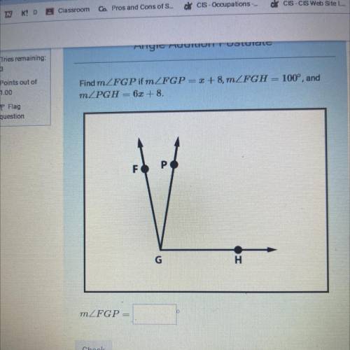 Find m=FGP if m=FGP = x + 8, m=FGH = 100°, and
m=PGH =6x + 8
Please Please help, no links